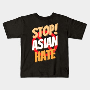 Stop asian hate, Asian live matter, Anti hate Kids T-Shirt